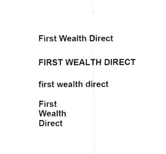 Trademark FIRST WEALTH DIRECT