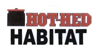 Trademark HOT-HED HABITAT + LOGO