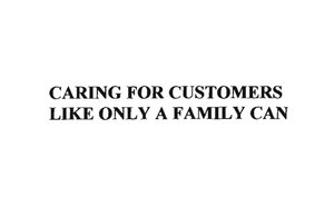 Trademark CARING FOR CUSTOMERS LIKE ONLY A FAMILY CAN