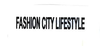 Trademark FASHION CITY LIFESTYLE