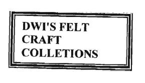 Trademark DWI'S FELT CRAFT COLLETIONS