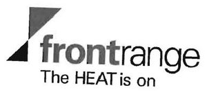 Trademark FRONTRANGE, THE HEAT IS ON + LOGO