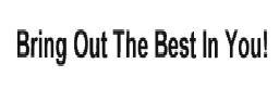 Trademark BRING OUT THE BEST IN YOU!