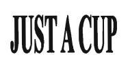 Trademark JuST A CUP