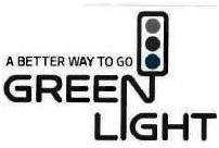 Trademark A BETTER WAY TO GO GREEN LIGHT