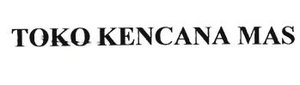 Trademark TOKO KENCANA MAS