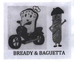 Trademark BREADY & BAGUETTA