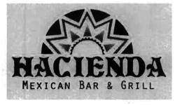 Trademark HACIENDA MEXICAN BAR & GRILL