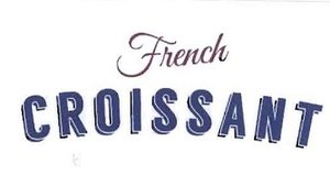 Trademark FRENCH CROISSANT