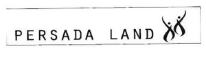 Trademark PERSADA LAND + LOGO