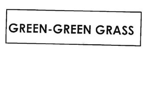 Trademark GREEN-GREEN GRASS