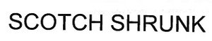 Trademark SCOTCH SHRUNK