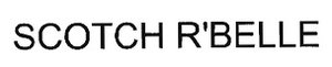 Trademark SCOTCH R'BELLE