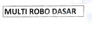 Trademark MULTI ROBO DASAR