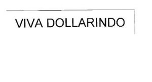 Trademark VIVA DOLLARINDO