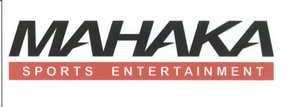 Trademark MAHAKA SPORT ENTERTAINMENT