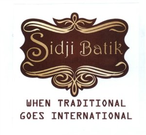 Trademark SIDJI BATIK WHEN TRADITIONAL GOES INTERNATIONAL + LUKISAN