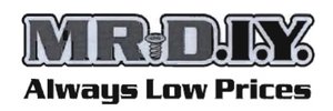 Trademark MR. D.I.Y. ALWAYS LOW PRICES (MR DIY)