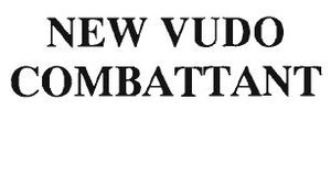 Trademark NEW VUDO COMBATTANT