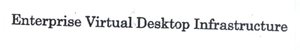 Trademark Enterprise Virtual Desktop Infrastructure