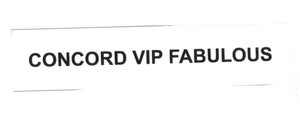 Trademark CONCORD VIP FABULOUS