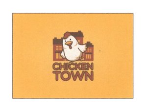 Trademark CHICKEN TOWN