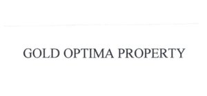 Trademark GOLD OPTIMA PROPERTY