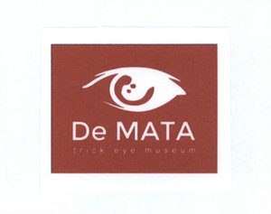 Trademark DeMATA trick eye museum