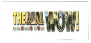 Trademark THE REAL WOW!