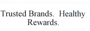 Trademark TRUSTED BRANDS. HEALTH Y REWARDS.