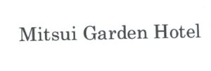 Trademark Mitsui garden hotel