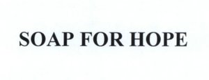 Trademark SOAP FOR HOPE