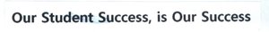 Trademark Our Student Success, is Our Success