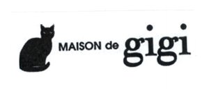 Trademark MAISON de gigi