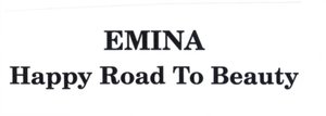 Trademark EMINA HAPPY ROAD TO BEAUTY
