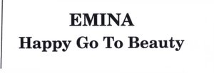 Trademark EMINA HAPPY GO TO BEAUTY
