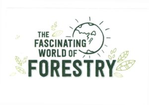 Trademark THE FASCINATING WORLD OF FORESTRY