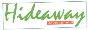 Trademark HIDEAWAY DEVELOPMENT