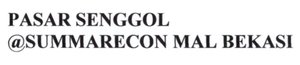 Trademark PASAR SENGGOL @ SUMMARECON MAL BEKASI