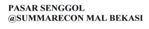 Trademark PASAR SENGGOL @ SUMMARECON MAL BEKASI