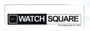 Trademark WATCH SQUARE