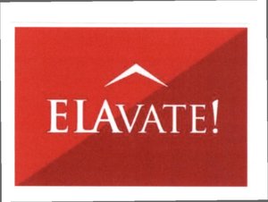 Trademark ELAVATE! & LOGO