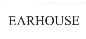 Trademark EARHOUSE