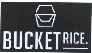 Trademark BUCKET RICE