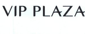 Trademark VIP PLAZA