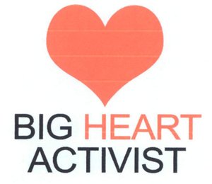 Trademark BIG HEART ACTIVIST .