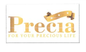 Trademark PRECIA FOR YOUR PRECIOUS LIFE