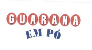 Trademark GUARANA EM PO / GUARANA EMPO