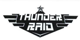 Trademark THUNDER RAID + LOGO