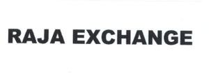 Trademark RAJA EXCHANGE